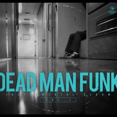 Dead Man Funk -Instrumental Album Vol. 1- Side A