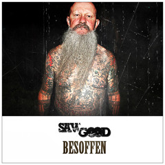 Sawgood - Besoffen (Free DL)