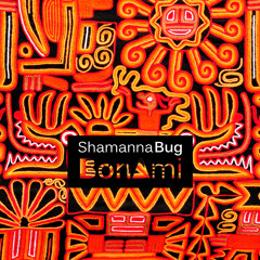 Shamanna Bug - BonAmi
