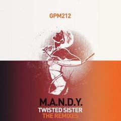 M.A.N.D.Y. - Twisted Sister (DJ Hell's Dehousing Berlin Mix)