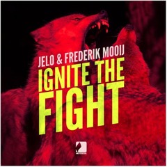 JELO & Frederik Mooij - Ignite The Fight (Yacek Remix)