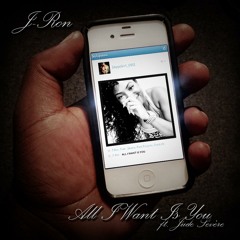 J-Ron - All I Want Is You