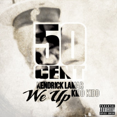 50 Cent ft. Kendrick Lamar - We Up (Eminem Verse)