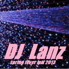 DJ LANZ-spring fever mix 2013 (beach beatz)