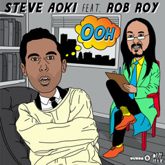 Steve Aoki - Ooh ft. Rob Roy (Deorro Remix)
