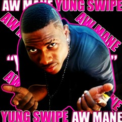 Yung Swipe- Imma Be Your Last