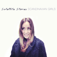 Satellite Stories - Scandinavian Girls