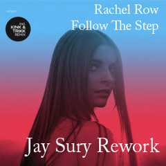 Rachel Row - Follow The Step (Jay Sury Rework)