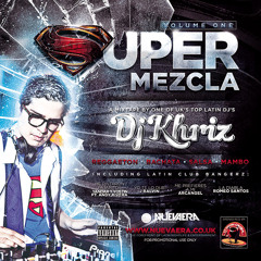 SUPER MEZCLA VOL. 1 BY DJ KHRIZ - REGGAETON / SALSA / MAMBO / BACHATA - APRIL 2013