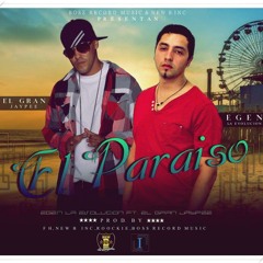 Egen La Evolucion Ft. El Gran Jaypee - Paraiso (Prod. By Rookie El Cientifico, FH & BRM)