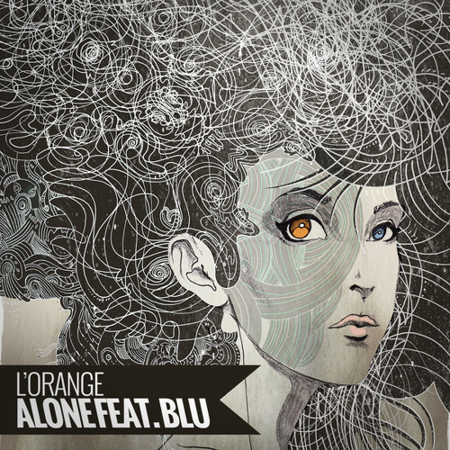 L'Orange - Alone (featuring Blu)