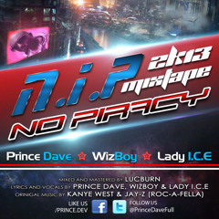 N.I.P 2K13 Mixtape (Prince Dave Feat Wizboy & Lady I.C.E)