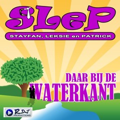 SLeP - Daar Bij De Waterkant