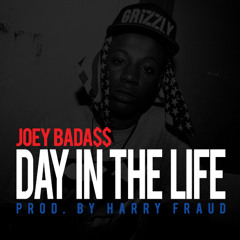 Joey Bada$$ - "Day In The Life" (Prod. By Harry Fraud)