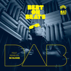 Bert On Beats - Dab (DJ Sliink Remix)