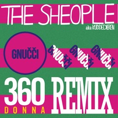 GNUČČI - 360 Donna (KUDDEDIEREN Remix)