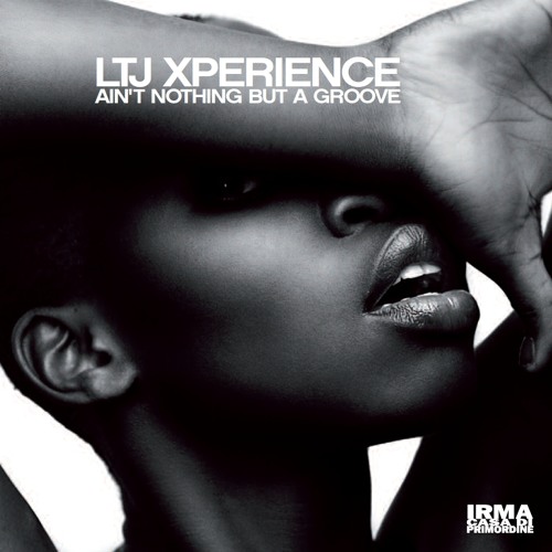 LTJ - AIN'T NOTHING BUT A GROOVE (snippet)