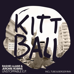 Rashid Ajami & Jerome Robins - Unstoppable (Tube & Berger Remix)
