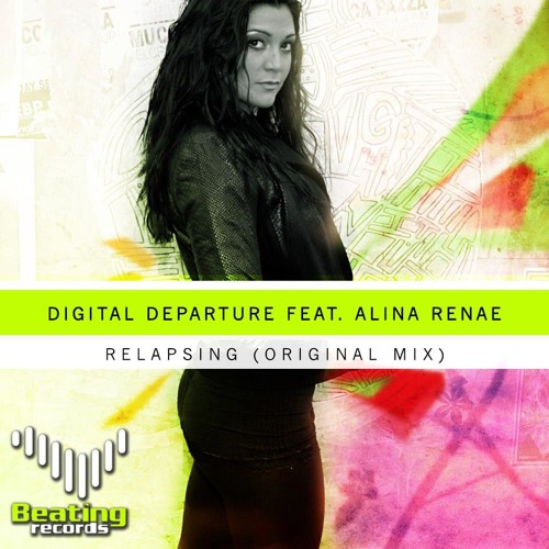 Digital Departure ft. Alina Renae - Relapsing (original mix)
