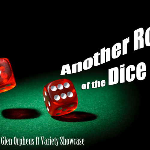 Another Roll of the Dice ft Variety Showcase