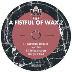 A FISTFUL OF WAX 2 - B2.Mike Sharon "Free Your Mind"
