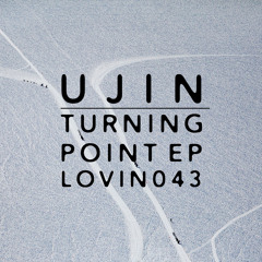 UJIN - TURNING POINT (LOVIN043)