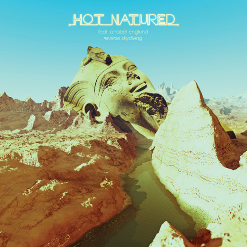 Hot Natured Ft. Anabel Englund - Reverse Skydiving (Deetron Remix)