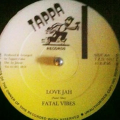 FATAL VIBES ~ Love Jah