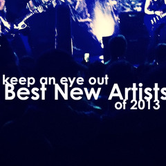 PREVIOUSLY: Best New Artists of 2013