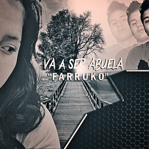 Listen to Farruko - Va a Ser Abuela (By Jimmy And Fiorela