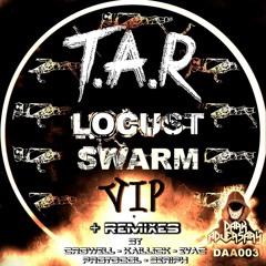 T.A.R - Locust Swarm (Evac Protocol Remix) [Dark Adversary Audio DAA03]