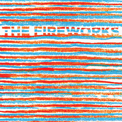 THE FIREWORKS - Higher and Higher