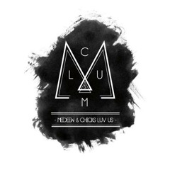 Medeew & Chicks Luv Us - Exclusive Podcast for Departure