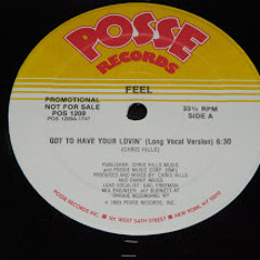 Feel - Got To Have Your Lovin (Long Version)