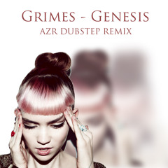 Grimes - Genesis (AzR Remix)