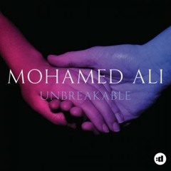 Mohamed Ali - Unbreakable (Zake remix) - AVAILABLE NOW