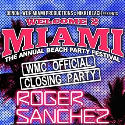 Roger Sanchez @ Welcome 2 Miami, Nikki Beach - March 24, 2013