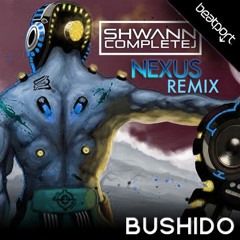 DJ Shwann & CompleteJ - Bushido (Nexus Remix)