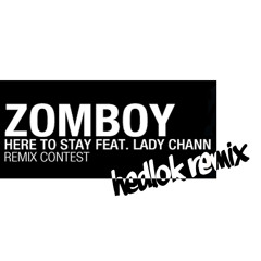 Zomboy ft. Lady Chann - Here to Stay (Hedlok & Skexxy Remix) [FREE DOWNLOAD]