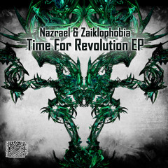 EP - NAZRAEL & ZAIKLOPHOBIA - TIME FOR REVOLUTION - 2013 - ISOTROPIC SOUNDS RECORDS