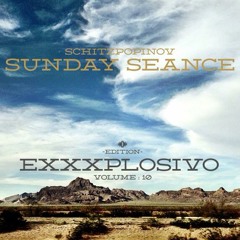 Sunday Seance 10: Exxxplosivo Edition