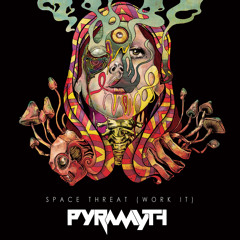 Pyramyth - Space threat (Work it) Soundcloud Preview