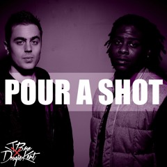 Pour A Shot (prod. Adventure Club x LOUDPVCK)