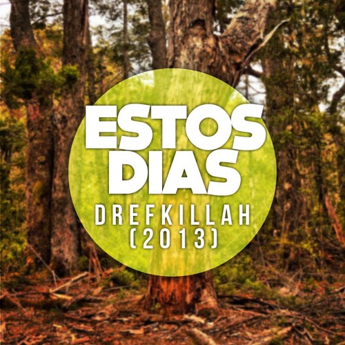 Drefkillah - Estos Dias (2013)
