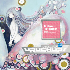 VRUSH UP! #06 -Kikuo Tribute- Crossfade