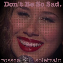 Don't Be So Sad