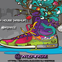 Session House (Mashup) @Wizardz--Dj