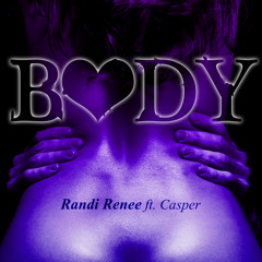 Randi Renee - Body ft Casper (Produced by ProdigE)