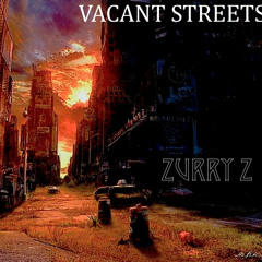 VACANT STREETS (Prod. by Godfather Don)