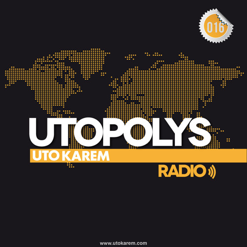 Uto Karem - Utopolys Radio 016 (April 2013)